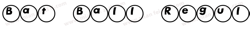 Bat Ball Regular -Regular字体转换